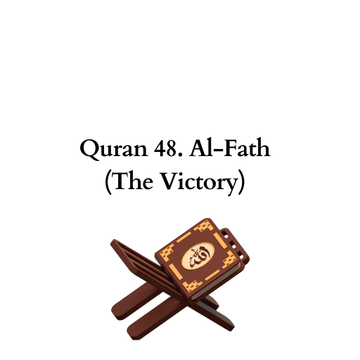 Quran 48. Al-Fath (The Victory) 